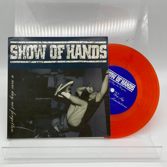 SHOW OF HANDS • A New Day Not Forgotten (Orange/Red vinyl) • 7" • Second Hand