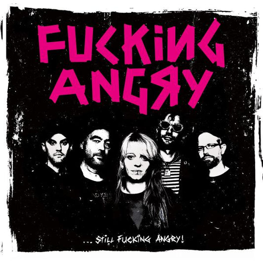 FUCKING ANGRY • Still Fucking Angry • LP