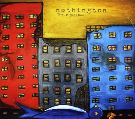 NOTHINGTON • Roads, Bridges And Ruins • LP