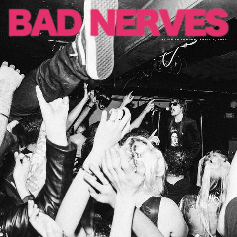 BAD NERVES • Alive In London • April 2, 2022 (Transparent Magenta VInyl) • 10"