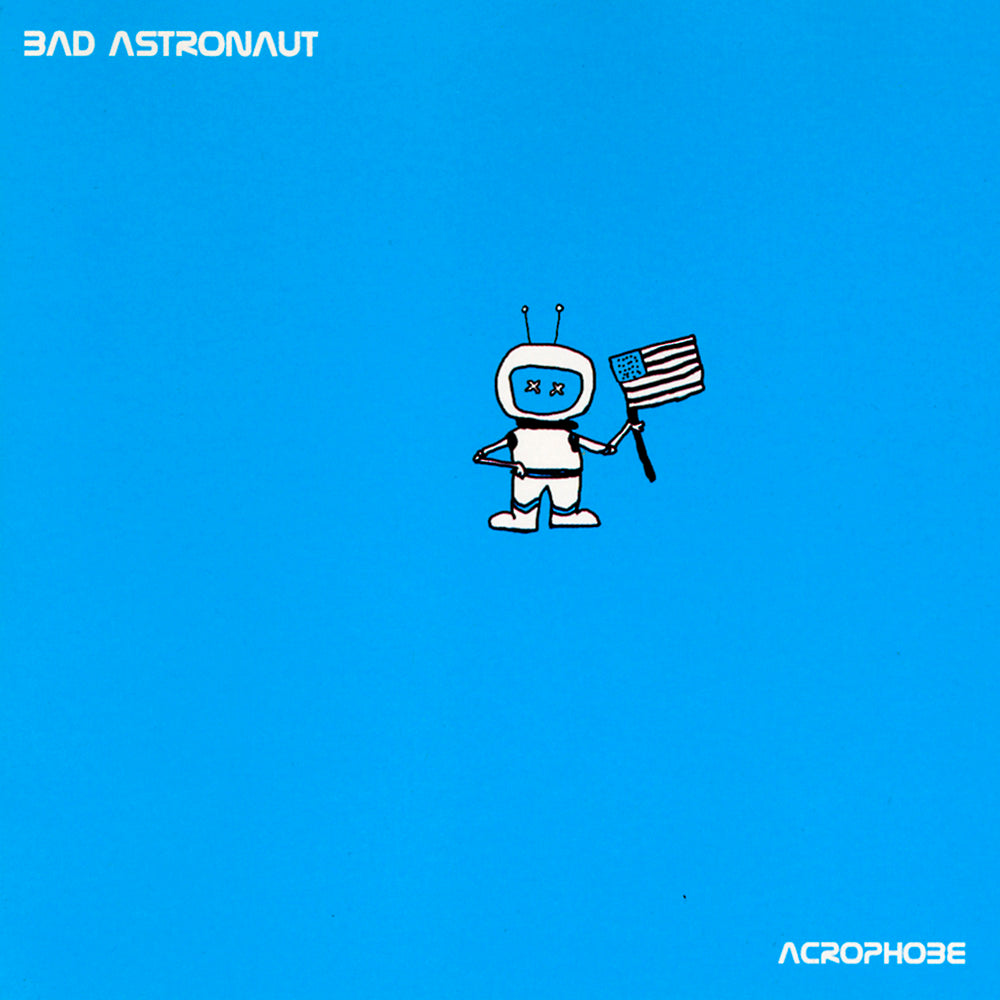 BAD ASTRONAUT • Acrophobe • LP