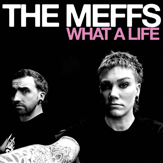 THE MEFFS • What A Life • LP