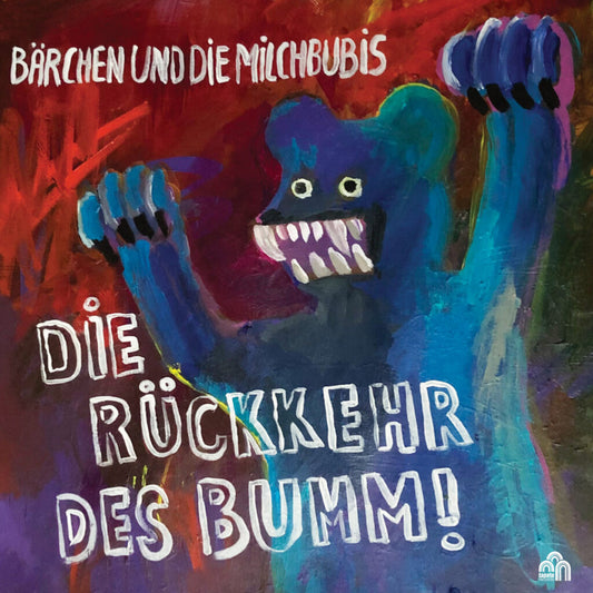 BÄRCHEN UND DIE MILCHBUBIS • Die Rückkehr des Bumm! • LP