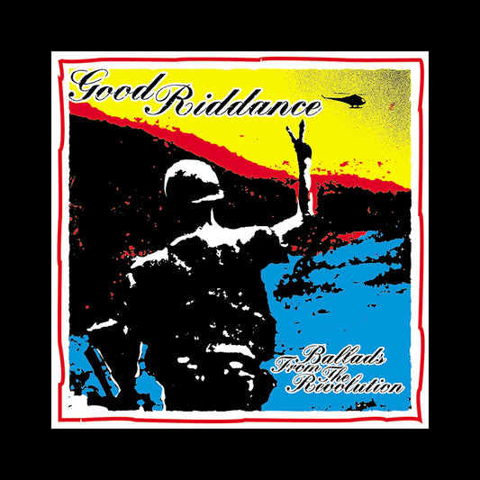 GOOD RIDDANCE • Ballads From The Revolution • LP