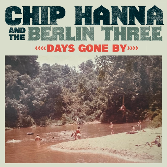 CHIP HANNA & THE BERLIN THREE • Days Gone By • LP