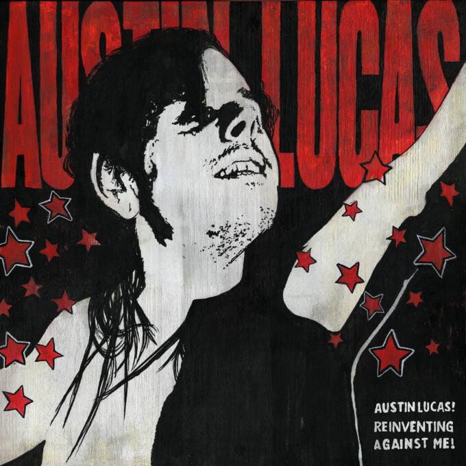 AUSTIN LUCAS • Reinventing AGAINST ME! • LP