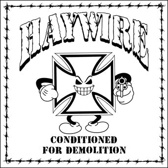HAYWIRE  • Conditioned For Demolition • LP