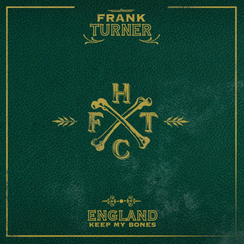 FRANK TURNER • England Keep My Bones (Reissue) • LP