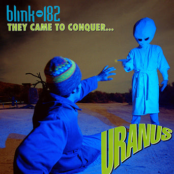 BLINK 182 • They Came To Conquer Uranus (Blue Vinyl) • 7"