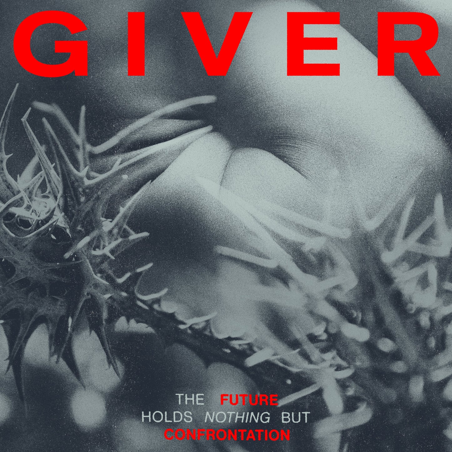 GIVER • The Future Holds Nothing But Confrontation • LP