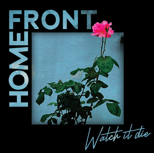 HOME FRONT • Watch It Die • LP • Pre-Order