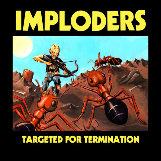 IMPLODERS • Targeted For Termination • LP