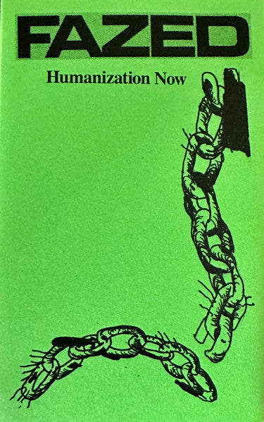 FAZED • Humanization Now • Tape