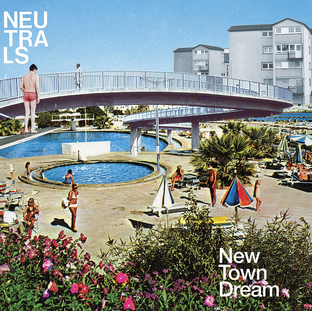 NEUTRALS • New Town Dream • LP