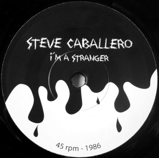 STEVE CABALLERO • I'm A Stranger • 7"