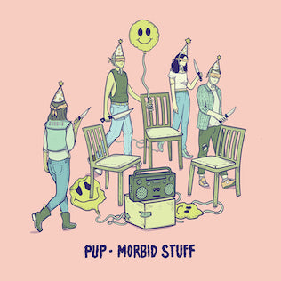 PUP • Morbid Stuff (Neon Orange Vinyl) • LP