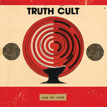 TRUTH CULT • Walk The Wheel • LP