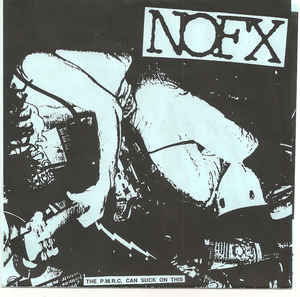 NOFX • The P.M.R.C. Can Suck on This • 7"