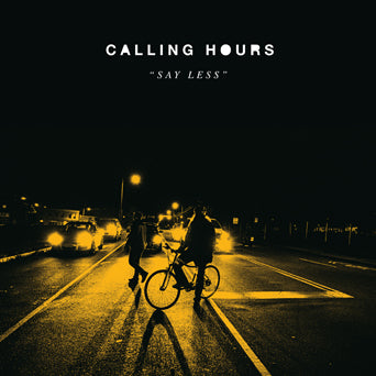 CALLING HOURS • Say Less (Grey Vinyl) • LP