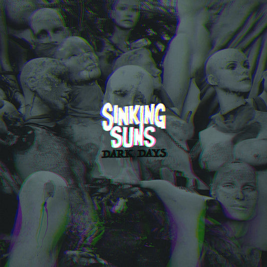 SINKING SUNS • Dark Days • LP