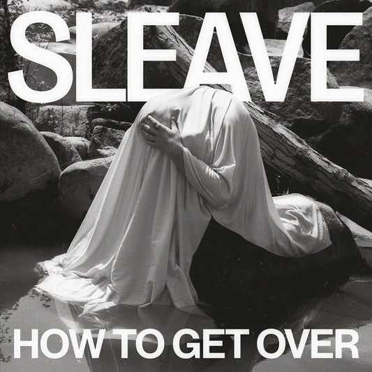 SLEAVE • How To Get Over • LP