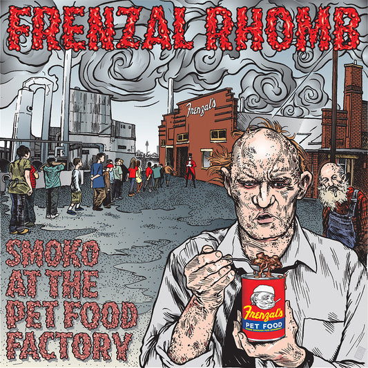 FRENZAL RHOMB • Smoko At The Pet Food Factory • LP