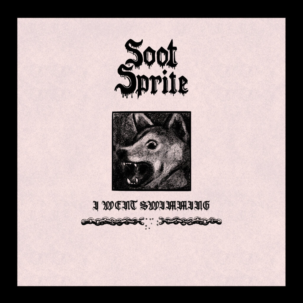 SOOT SPRITE • I Went Swimming / Home Among Your Bones • 7"