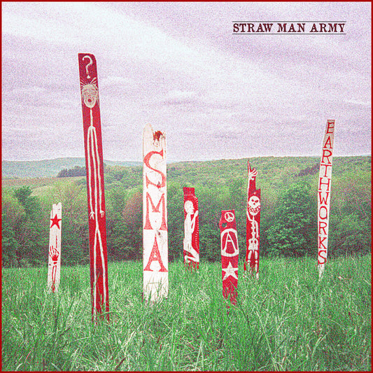 STRAW MAN ARMY • Earthworks • LP