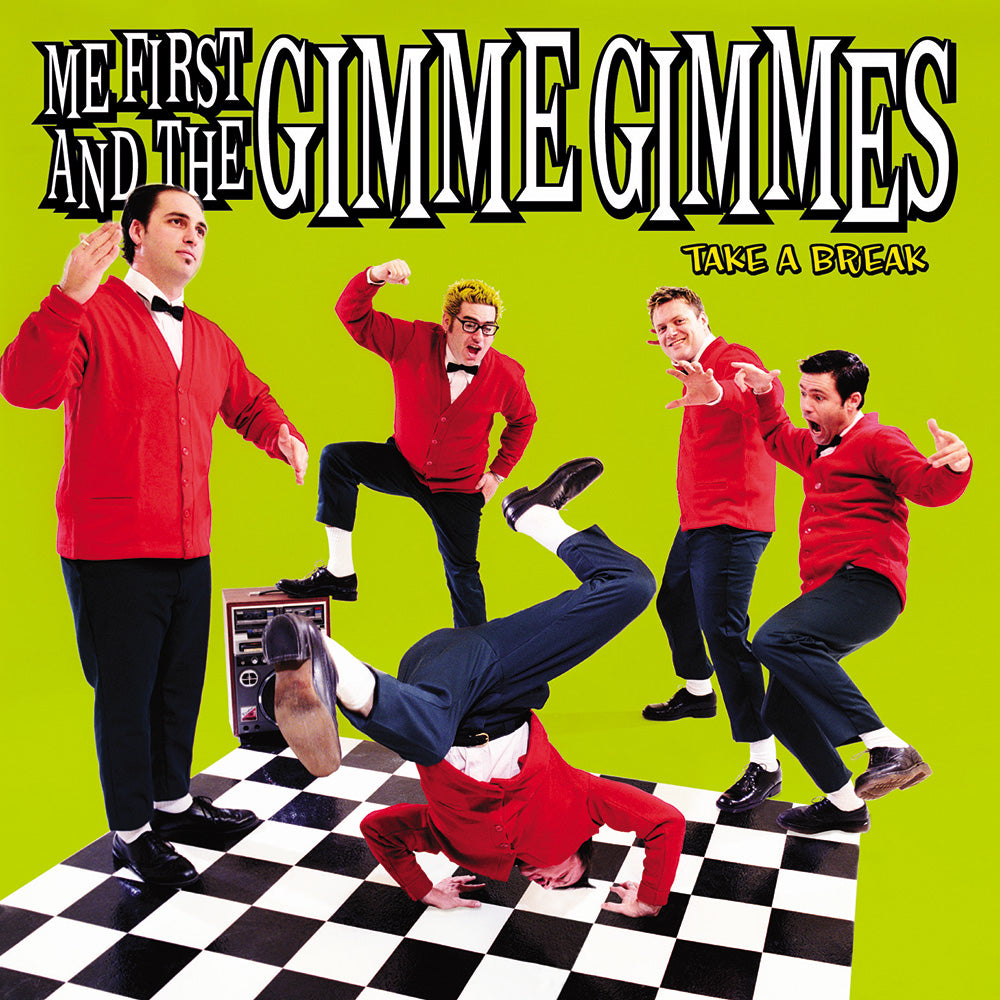 ME FIRST AND THE GIMME GIMMES • Take A Break • LP