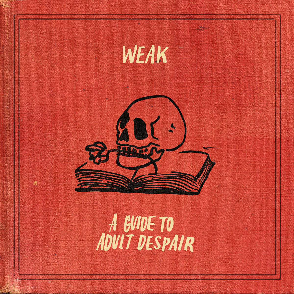 WEAK • A Guide To Adult Despair • LP
