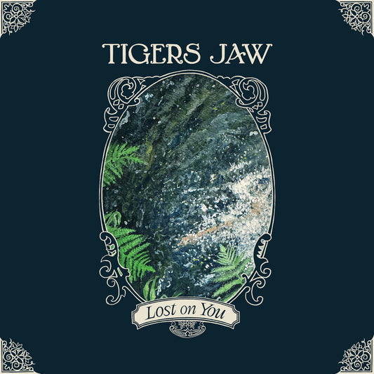 TIGERS JAW • Lost On You • LP • Pre-Order