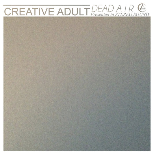 CREATIVE ADULT • Dead Air • 7"