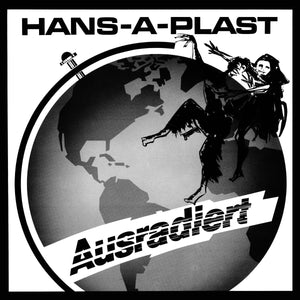 HANS-A-PLAST • Ausradiert • LP
