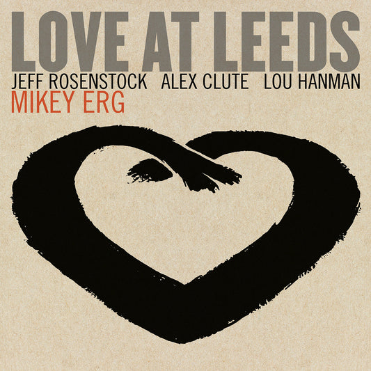 MIKEY ERG • Love At Leeds • LP