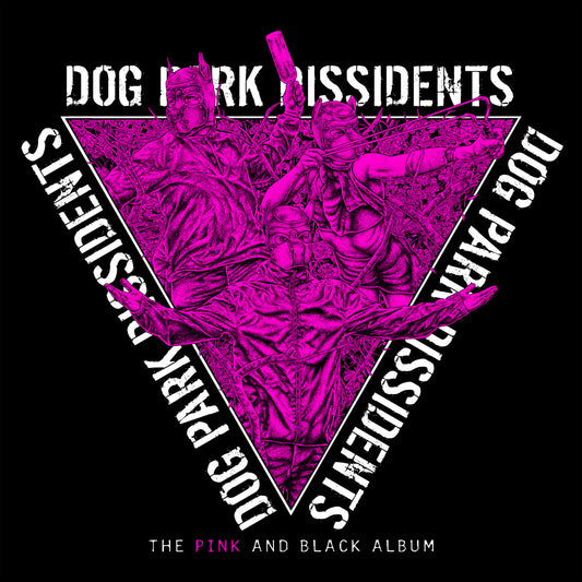 DOG PARK DISSIDENTS • The Pink And Black Album • LP