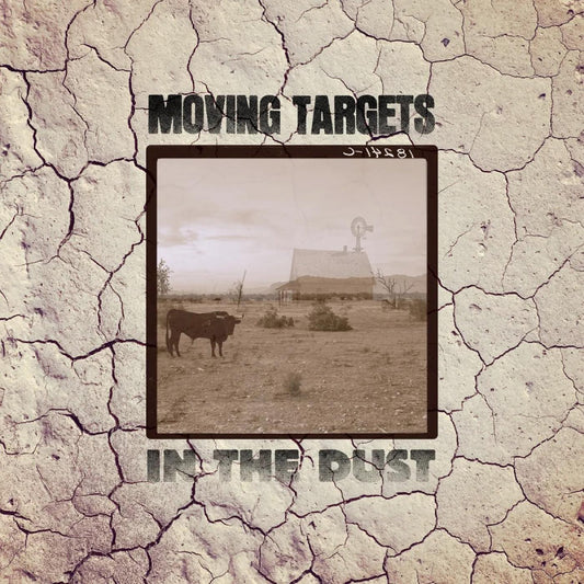 MOVING TARGETS • In The Dust • LP