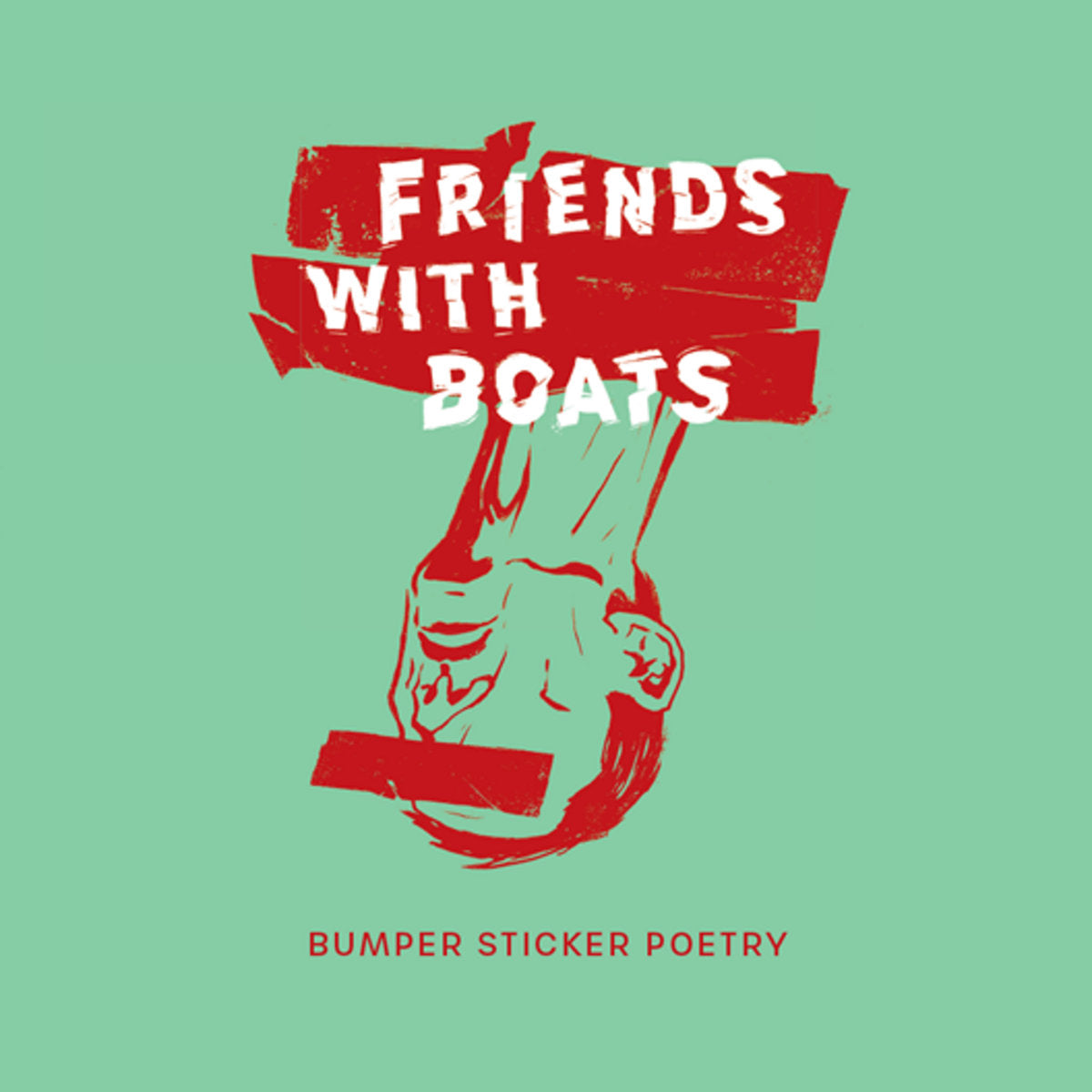 FRIENDS WITH BOATS • Bumper Sticker Poetry • LP