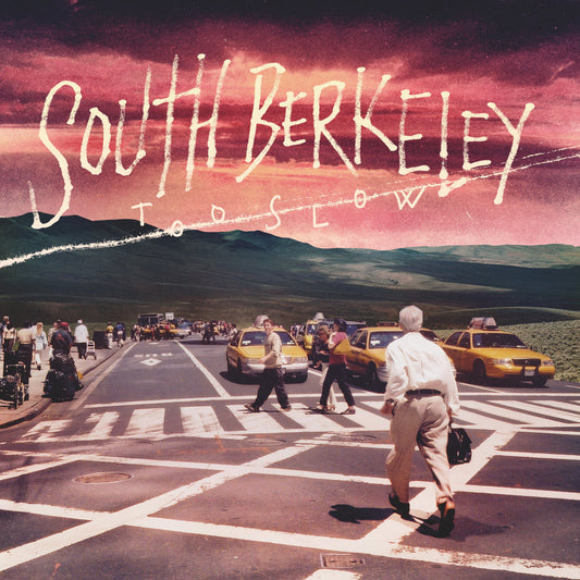 SOUTH BERKELEY • Too Slow • LP