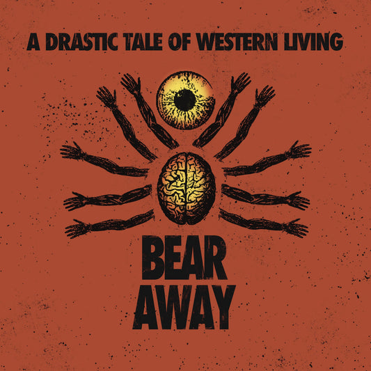 BEAR AWAY • A Drastic Tale Of Western Living (Yellow Vinyl) • LP