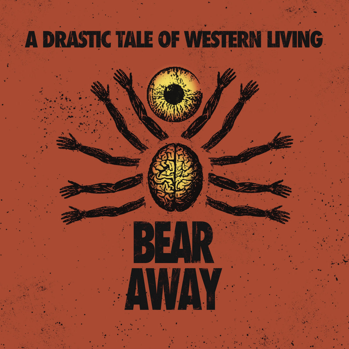 BEAR AWAY • A Drastic Tale Of Western Living (Yellow Vinyl) • LP