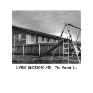 THE VACANT LOT • Living Underground • 7"