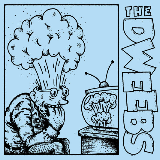 THE DWEEBS  • Goes Without Saying • 7"