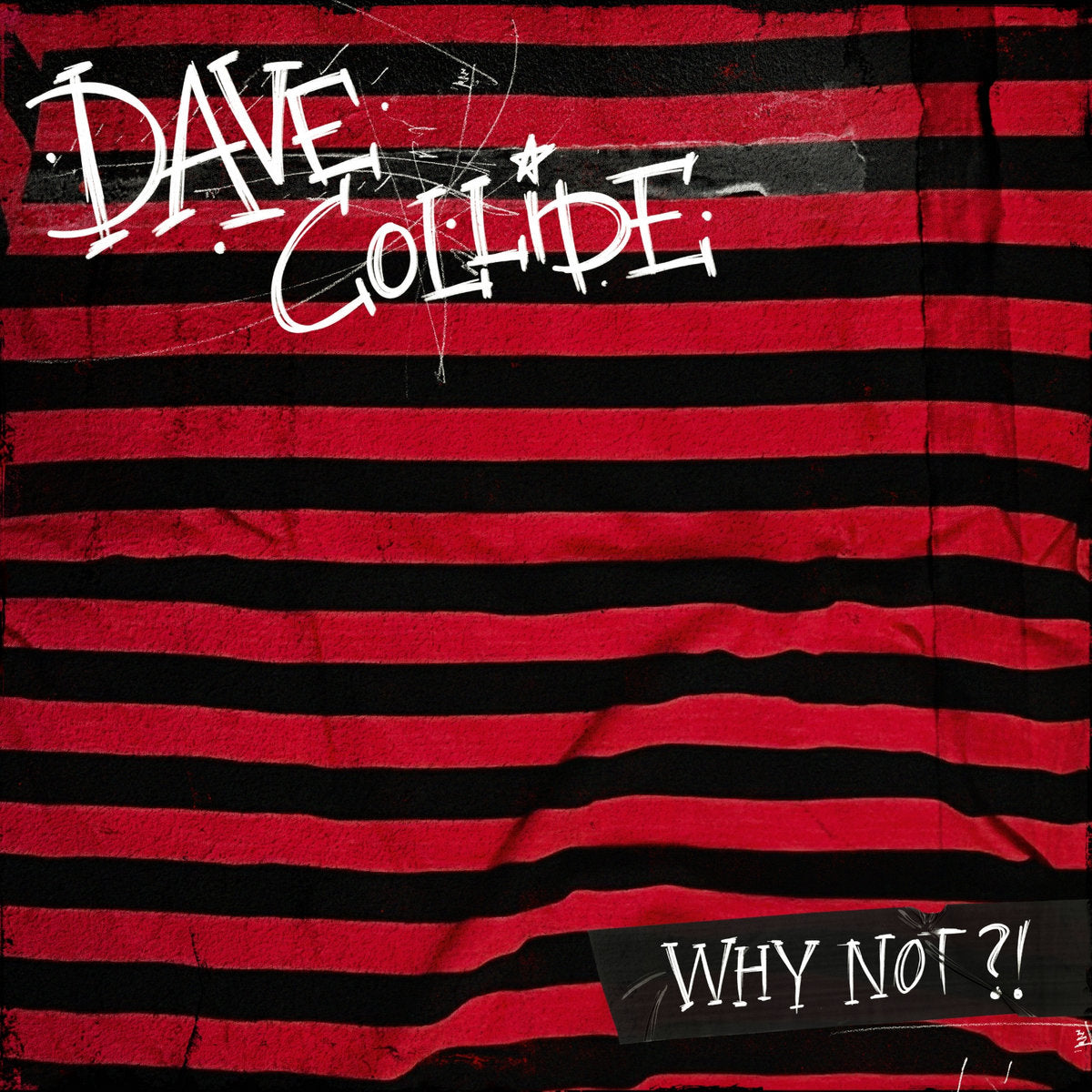 DAVE COLLIDE • Why Not?! (Red & Black marbled Vinyl) • LP