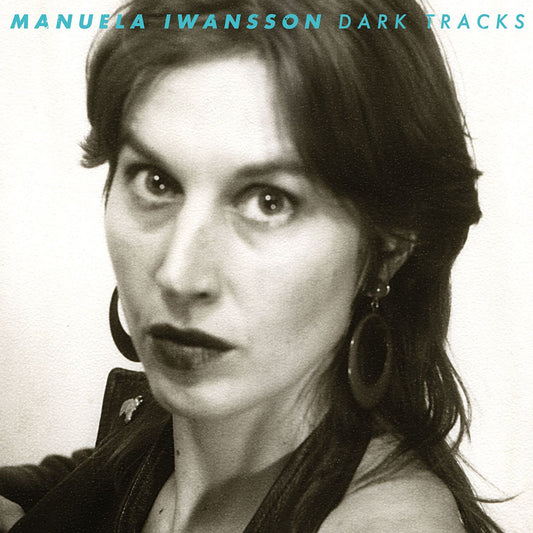 MANUELA IWANSSON (Terrible Feelings) • Dark Tracks • LP