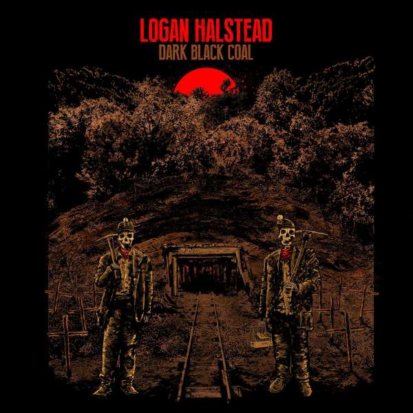 LOGAN HALSTEAD • Dark Black Coal • LP