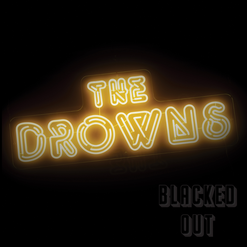 DROWNS, THE • Blacked Out • LP