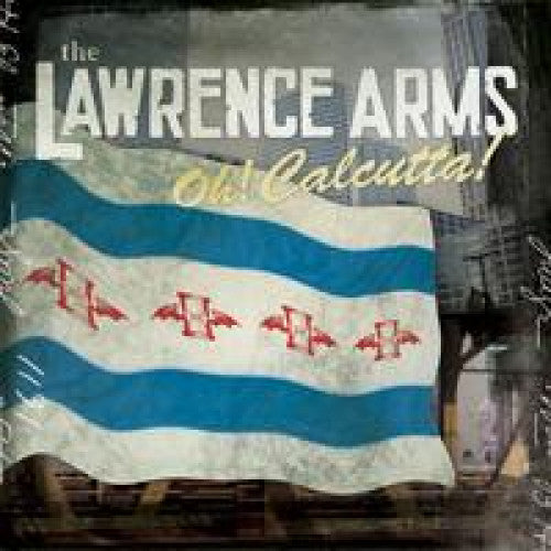 THE LAWRENCE ARMS • Oh! Calcutta! • LP