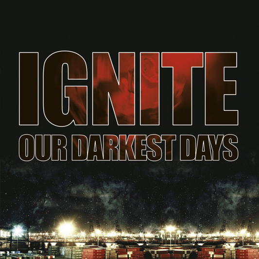 IGNITE • Our Darkest Days • LP • Pre-Order
