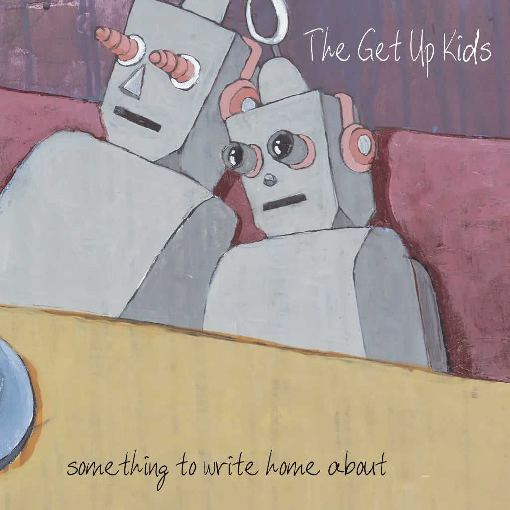 THE GET UP KIDS • Something To Write Home About (25th Anniversary edition) • DoLP