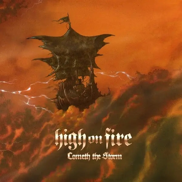 HIGH ON FIRE • Cometh The Storm • DoLP